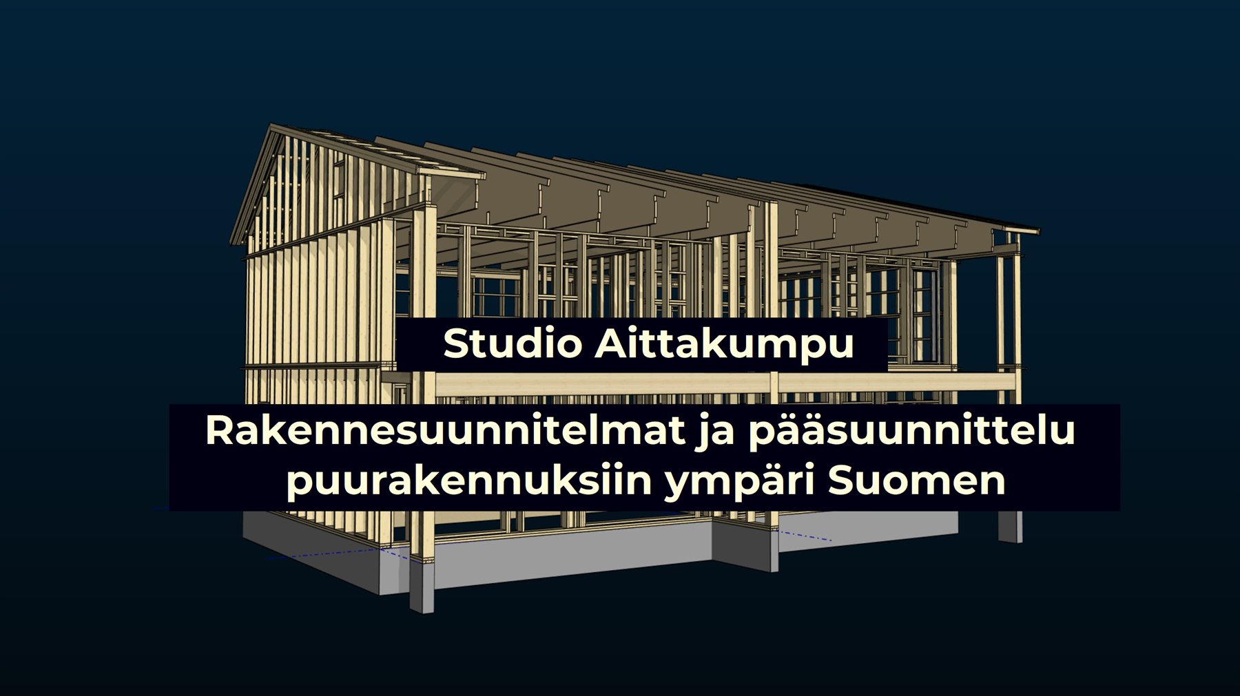 Puurakennushanke tietomallina — Studio Aittakummun BIM-pohjainen rakennesuunnittelu